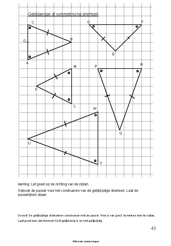 Gelijkbenige of symmetrische driehoek F G C B D E A M R P