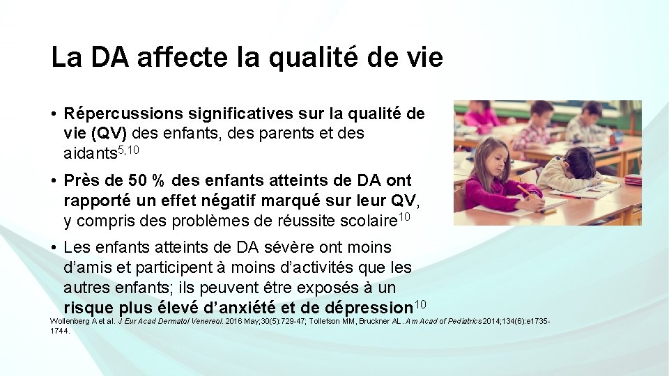 La DA affecte la qualité de vie • Répercussions significatives sur la qualité de