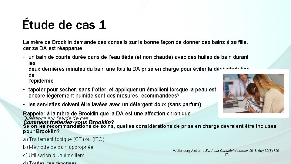 Étude de cas 1 La mère de Brooklin demande des conseils sur la bonne