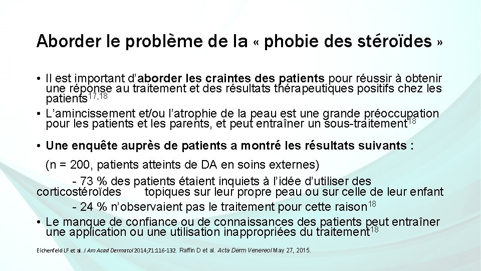 Aborder le problème de la « phobie des stéroïdes » • Il est important