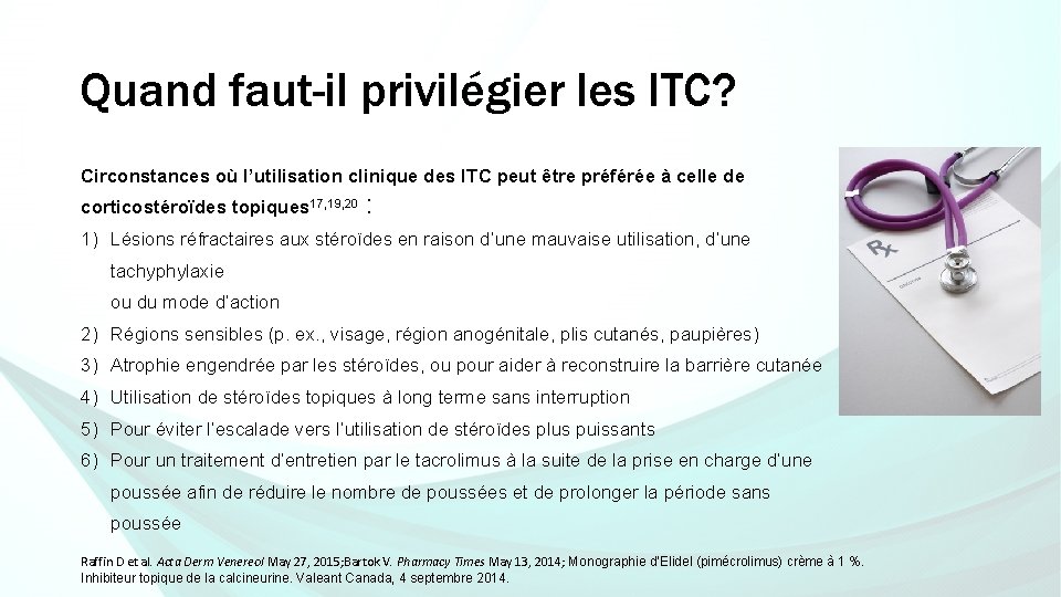 Quand faut-il privilégier les ITC? Circonstances où l’utilisation clinique des ITC peut être préférée