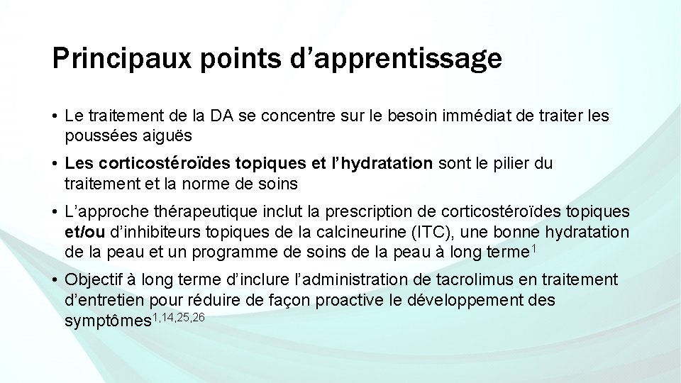 Principaux points d’apprentissage • Le traitement de la DA se concentre sur le besoin