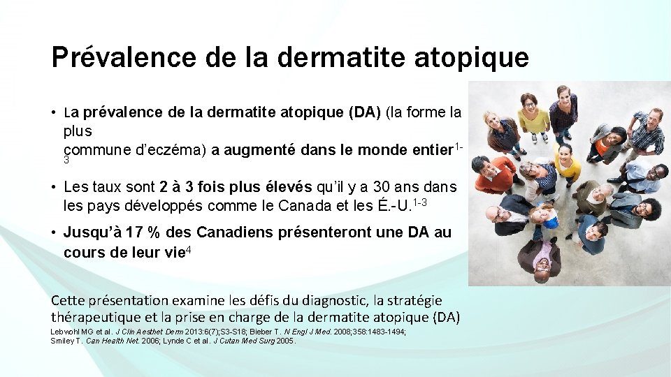 Prévalence de la dermatite atopique • La prévalence de la dermatite atopique (DA) (la