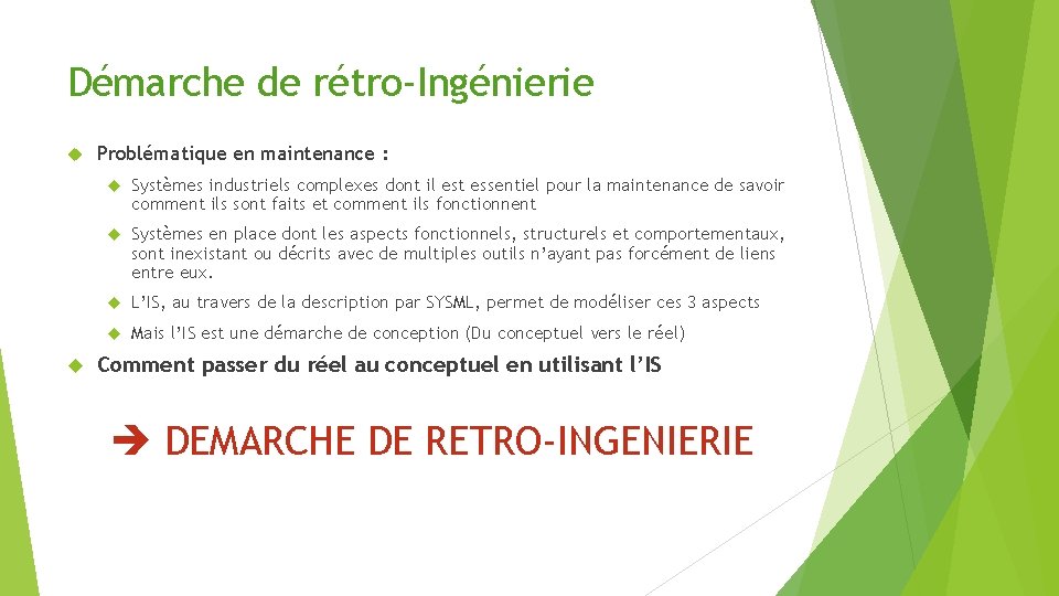 Démarche de rétro-Ingénierie Problématique en maintenance : Systèmes industriels complexes dont il est essentiel