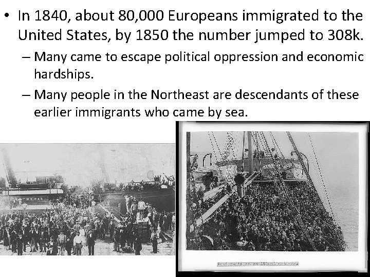  • In 1840, about 80, 000 Europeans immigrated to the United States, by