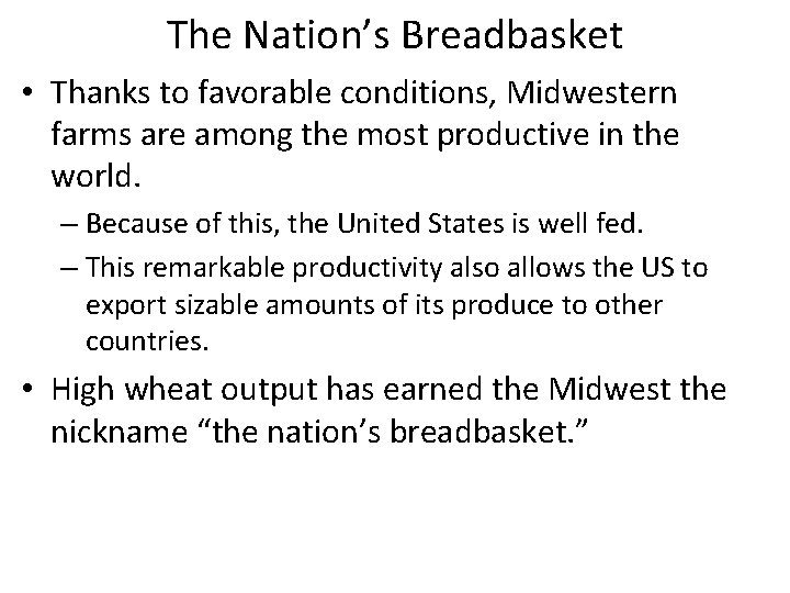 The Nation’s Breadbasket • Thanks to favorable conditions, Midwestern farms are among the most