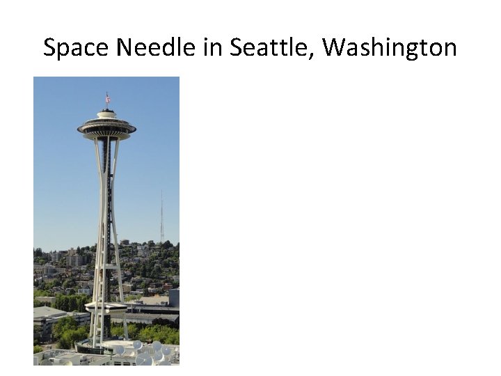 Space Needle in Seattle, Washington 