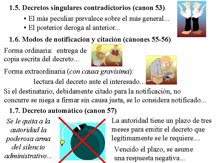 1. 5. Decretos singulares contradictorios (canon 53) • El más peculiar prevalece sobre el