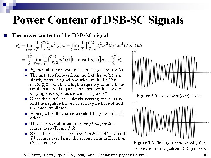 Power Content of DSB-SC Signals n The power content of the DSB-SC signal n