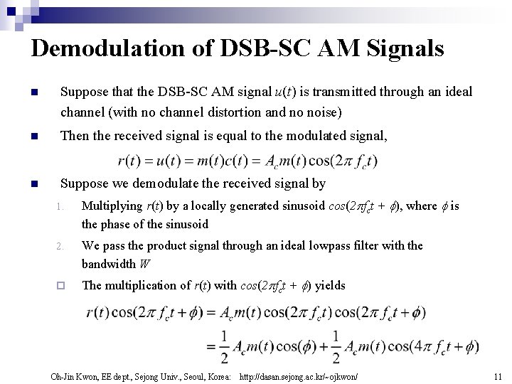 Demodulation of DSB-SC AM Signals n Suppose that the DSB-SC AM signal u(t) is