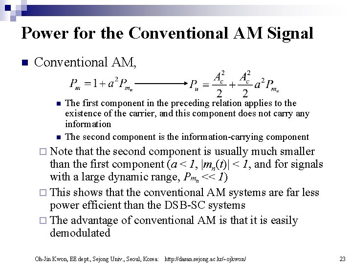 Power for the Conventional AM Signal n Conventional AM, n n The first component