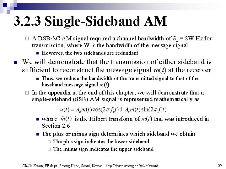 3. 2. 3 Single-Sideband AM ¨ A DSB-SC AM signal required a channel bandwidth