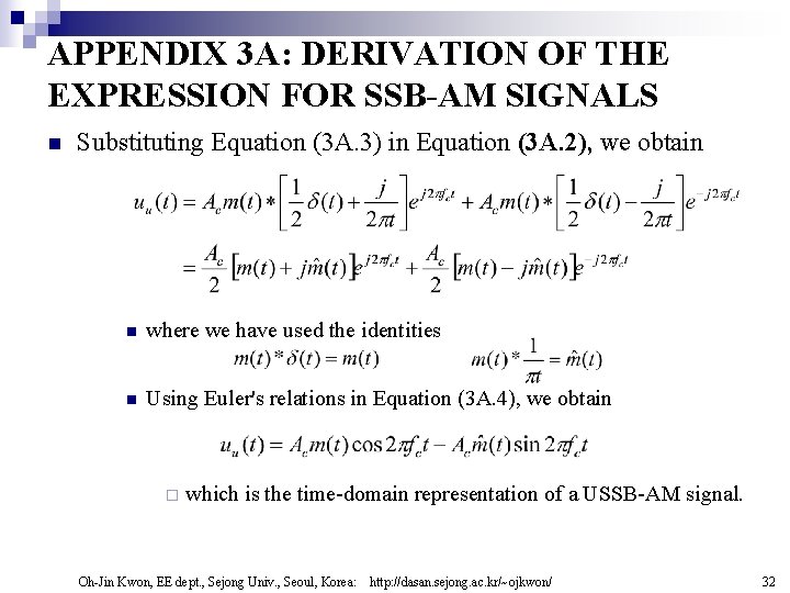 APPENDIX 3 A: DERIVATION OF THE EXPRESSION FOR SSB-AM SIGNALS n Substituting Equation (3