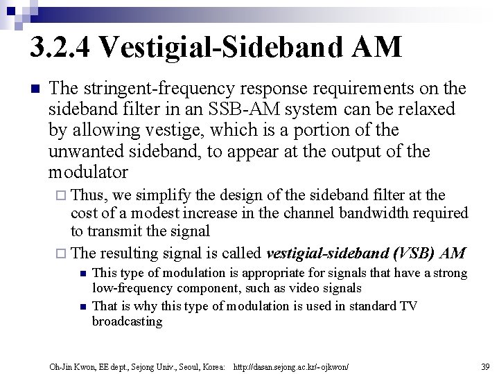 3. 2. 4 Vestigial-Sideband AM n The stringent-frequency response requirements on the sideband filter