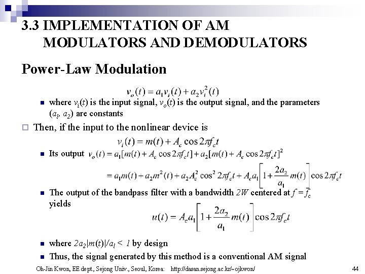 3. 3 IMPLEMENTATION OF AM MODULATORS AND DEMODULATORS Power-Law Modulation n ¨ where vi(t)