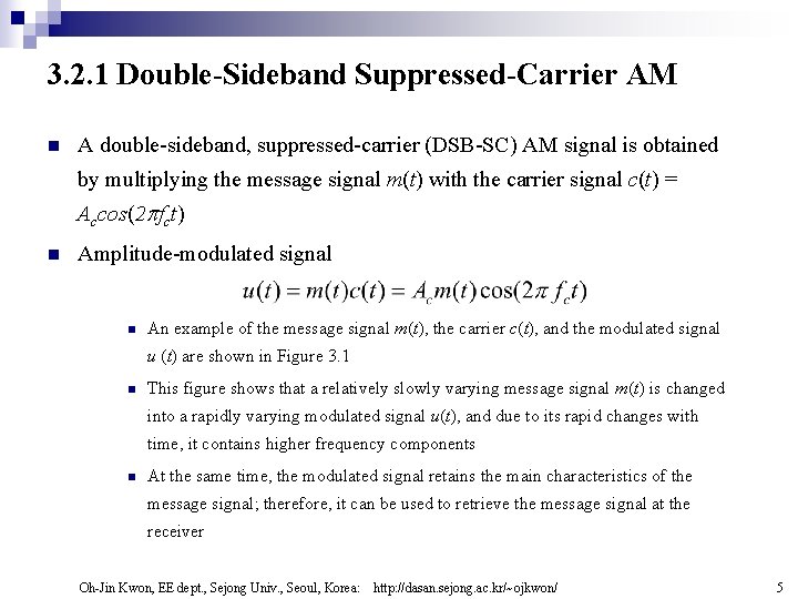 3. 2. 1 Double-Sideband Suppressed-Carrier AM n A double-sideband, suppressed-carrier (DSB-SC) AM signal is