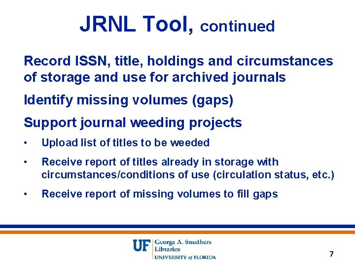 JRNL Tool, continued Record ISSN, title, holdings and circumstances of storage and use for