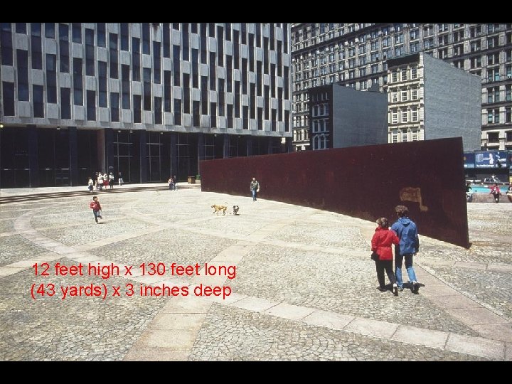 12 feet high x 130 feet long (43 yards) x 3 inches deep 
