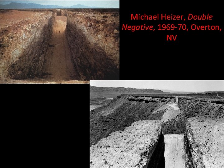 Michael Heizer, Double Negative, 1969 -70, Overton, NV 