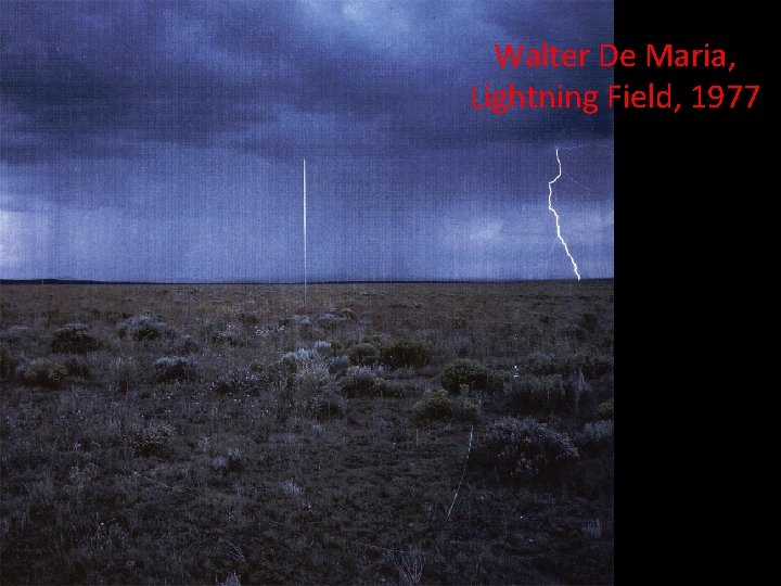 Walter De Maria, Lightning Field, 1977 