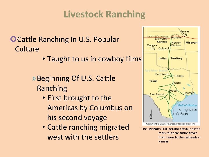 Livestock Ranching Cattle Ranching In U. S. Popular Culture • Taught to us in