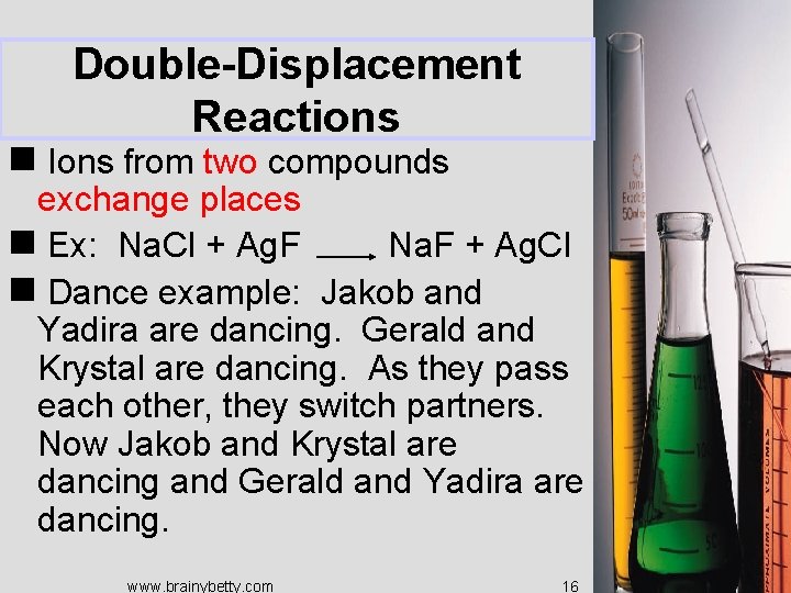 Double-Displacement Reactions n Ions from two compounds exchange places n Ex: Na. Cl +