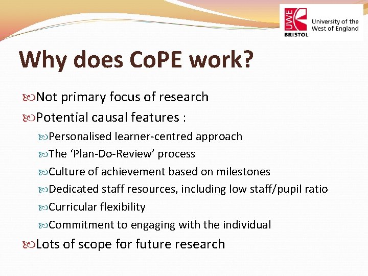 Why does Co. PE work? Not primary focus of research Potential causal features :