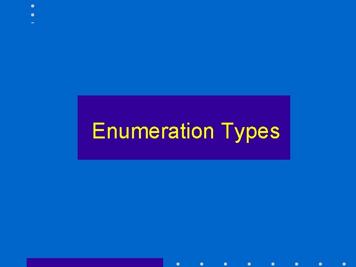 Enumeration Types 