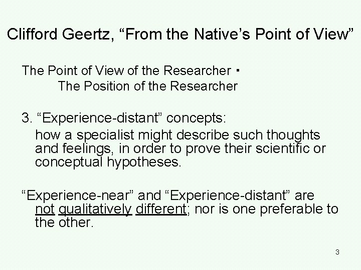 Clifford Geertz, “From the Native’s Point of View” The Point of View of the