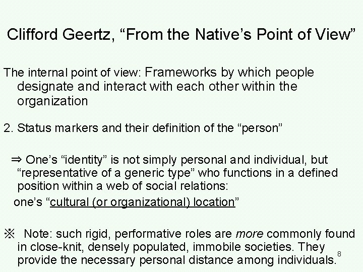 Clifford Geertz, “From the Native’s Point of View” The internal point of view: Frameworks