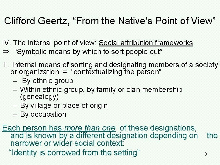 Clifford Geertz, “From the Native’s Point of View” IV. The internal point of view: