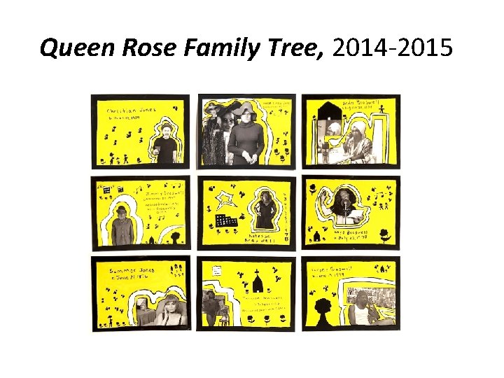 Queen Rose Family Tree, 2014 -2015 