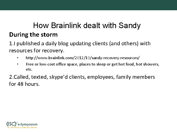 How Brainlink dealt with Sandy During the storm 1. I published a daily blog