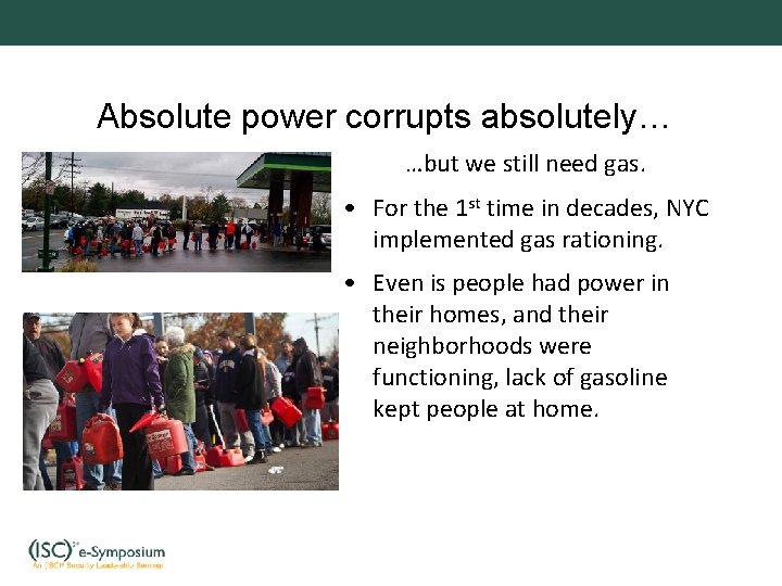 Absolute power corrupts absolutely… …but we still need gas. • For the 1 st