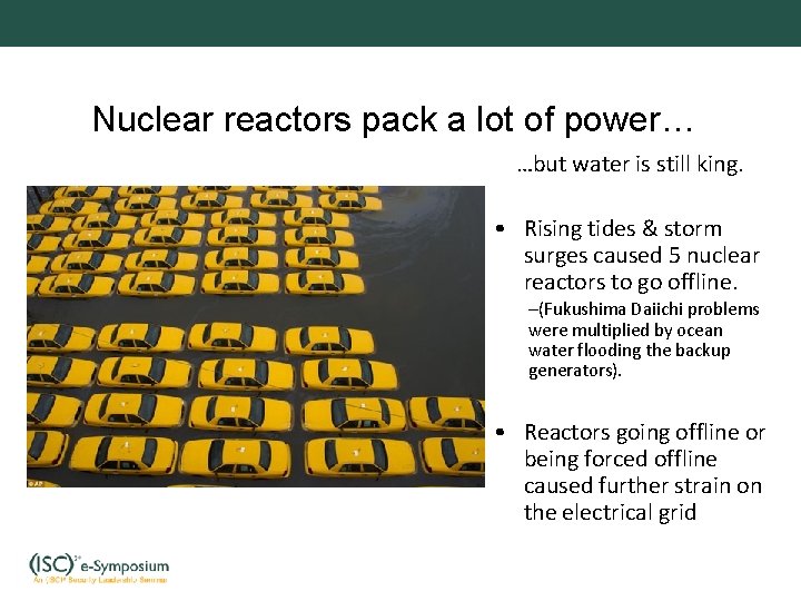 Nuclear reactors pack a lot of power… …but water is still king. • Rising