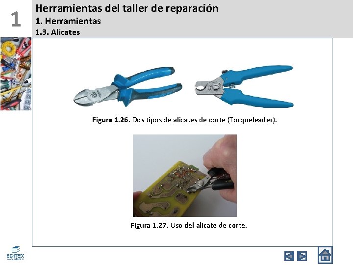 1 Herramientas del taller de reparación 1. Herramientas 1. 3. Alicates Figura 1. 26.