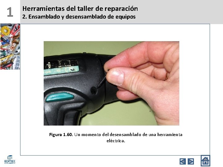 1 Herramientas del taller de reparación 2. Ensamblado y desensamblado de equipos Figura 1.