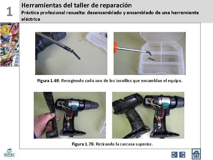 1 Herramientas del taller de reparación Práctica profesional resuelta: desensamblado y ensamblado de una