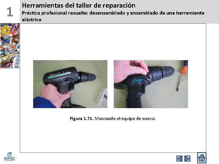 1 Herramientas del taller de reparación Práctica profesional resuelta: desensamblado y ensamblado de una