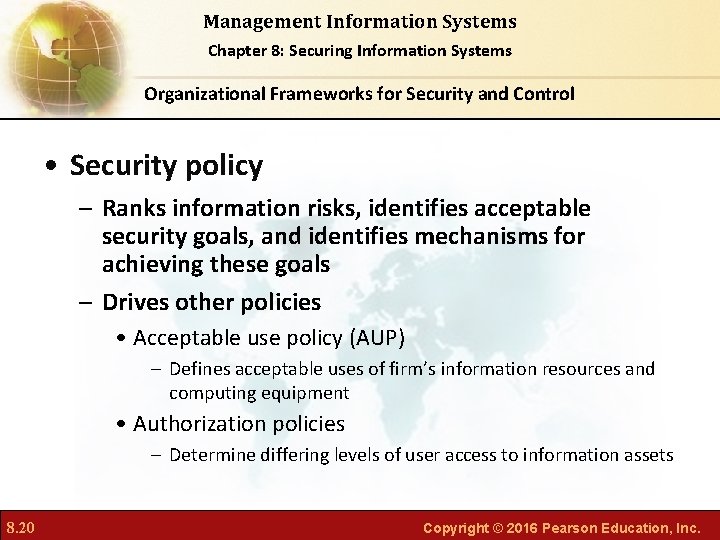 Management Information Systems Chapter 8: Securing Information Systems Organizational Frameworks for Security and Control