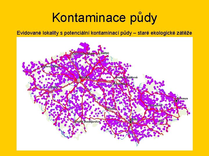 Kontaminace půdy Evidované lokality s potenciální kontaminací půdy – staré ekologické zátěže 