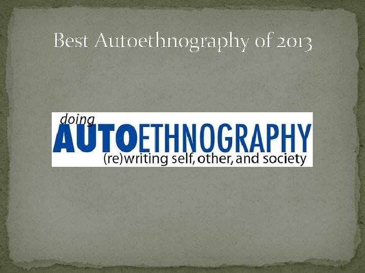 Best Autoethnography of 2013 
