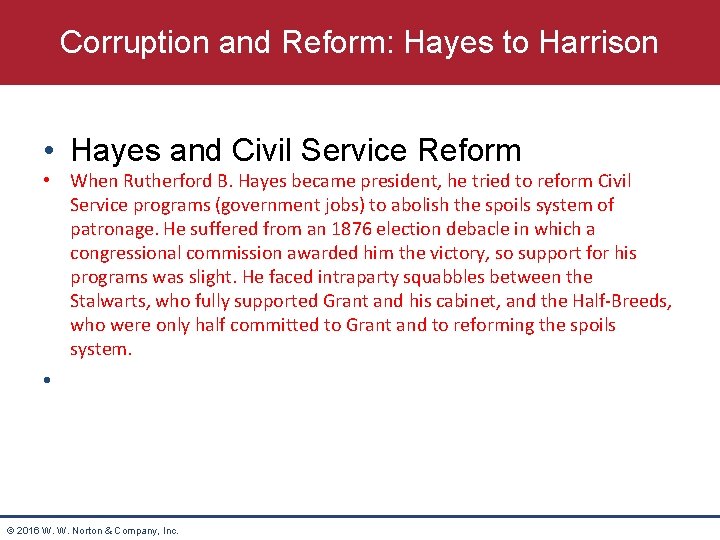 Corruption and Reform: Hayes to Harrison • Hayes and Civil Service Reform • When