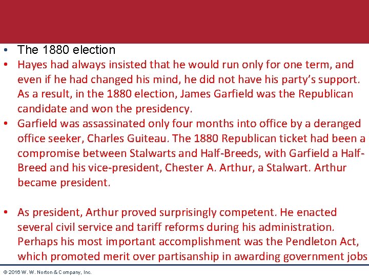  • The 1880 election • Hayes had always insisted that he would run