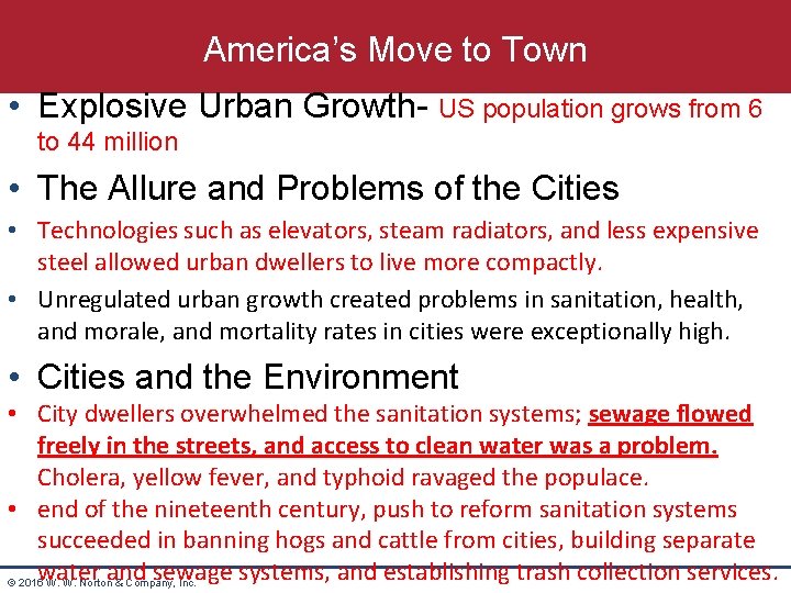 America’s Move to Town • Explosive Urban Growth- US population grows from 6 to