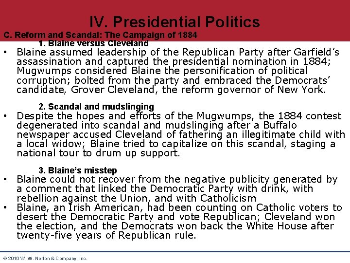 IV. Presidential Politics C. Reform and Scandal: The Campaign of 1884 1. Blaine versus