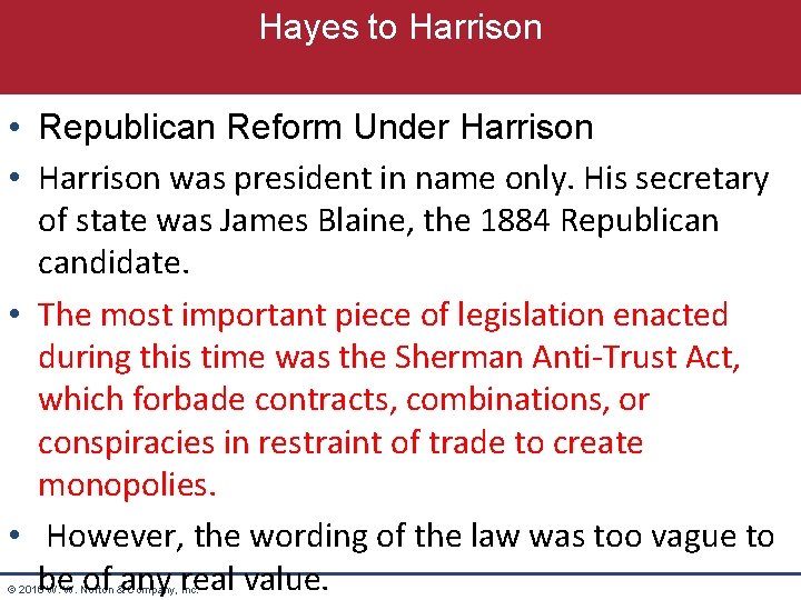 Hayes to Harrison • Republican Reform Under Harrison • Harrison was president in name