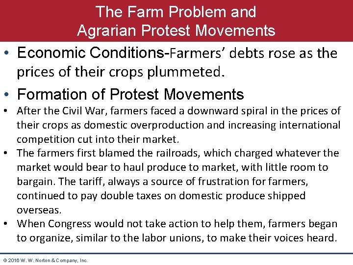 The Farm Problem and Agrarian Protest Movements • Economic Conditions-Farmers’ debts rose as the