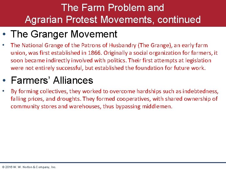 The Farm Problem and Agrarian Protest Movements, continued • The Granger Movement • The