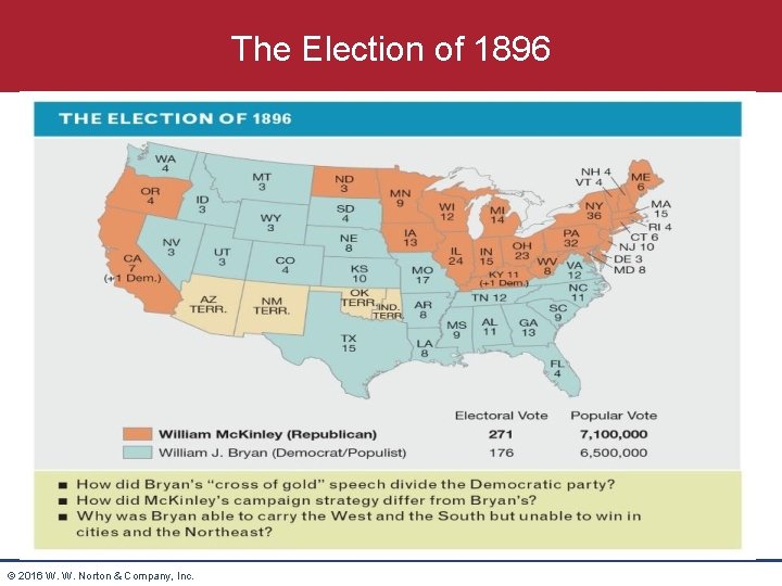 The Election of 1896 © 2016 W. W. Norton & Company, Inc. 